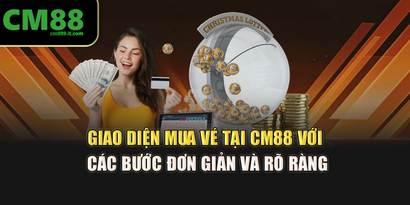 Giao diện mua vé tại CM88 với các bước đơn giản và rõ ràng